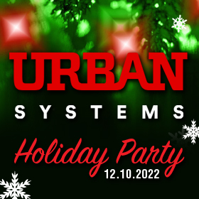 Urban Systems Holiday Party 2022