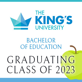 King’s University Bachelor or Education Grad 2023