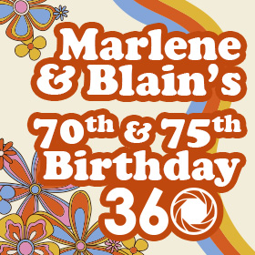 Marlene & Blain’s 70th & 75th Birthday 360