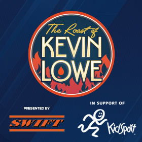 The Roast of Kevin Lowe in Support of KidSport Edmonton