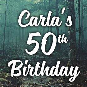Carla’s 50th Birthday